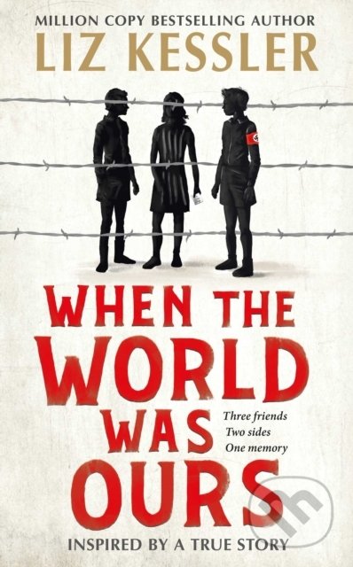 Kniha: When The World Was Ours (Liz Kessler). Simon & Schuster, 2021 Kniha: When The World Was Ours (Liz Kessler). Simon & Schuster, 2021