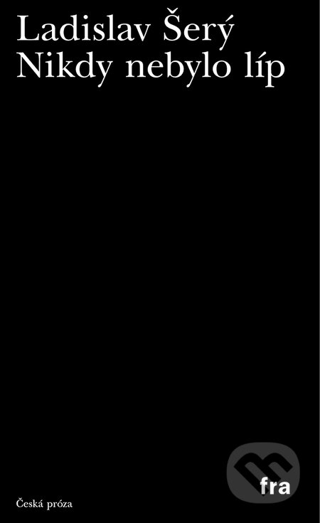 E-kniha: Nikdy nebylo líp (Ladislav Šerý). Fra E-kniha: Nikdy nebylo líp (Ladislav Šerý). Fra