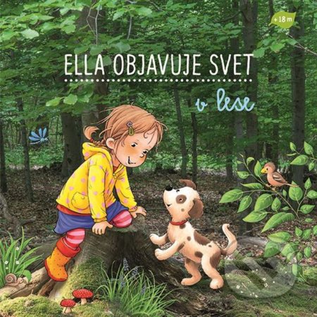 Kniha: Ella objavuje svet: V lese (Sandra Grimm). Fortuna Libri, 2021 Kniha: Ella objavuje svet: V lese (Sandra Grimm). Fortuna Libri, 2021