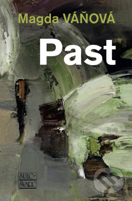 Kniha: Past (Magda Váňová). Šulc - Švarc, 2021 Kniha: Past (Magda Váňová). Šulc - Švarc, 2021