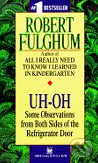 Kniha: Uh-Oh (Robert Fulghum). Random House, 1993 Kniha: Uh-Oh (Robert Fulghum). Random House, 1993