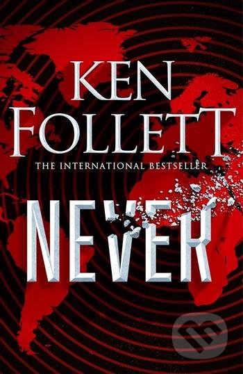 Kniha: Never (Ken Follett). Pan Macmillan, 2021 Kniha: Never (Ken Follett). Pan Macmillan, 2021