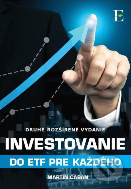 E-kniha: Investovanie do ETF pre každého (Martin Caban). Elist, 2024 E-kniha: Investovanie do ETF pre každého (Martin Caban). Elist, 2024