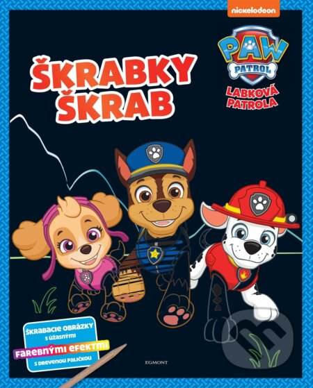 Kniha: Labková patrola: Škrabky škrab (Egmont SK). Egmont SK, 2021 Kniha: Labková patrola: Škrabky škrab (Egmont SK). Egmont SK, 2021