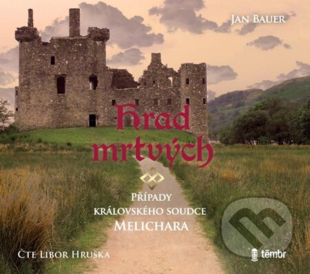 Audiokniha: Hrad mrtvých (Jan Bauer). Témbr, 2021 Audiokniha: Hrad mrtvých (Jan Bauer). Témbr, 2021