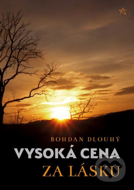 Kniha: Vysoká cena za lásku (Bohdan Dlouhý), 2021 Kniha: Vysoká cena za lásku (Bohdan Dlouhý), 2021