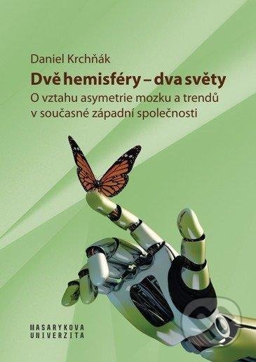 Kniha: Dvě hemisféry - dva světy (Daniel Krchňák). Masarykova univerzita v Brně, Paido, 2021 Kniha: Dvě hemisféry - dva světy (Daniel Krchňák). Masarykova univerzita v Brně, Paido, 2021