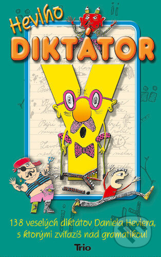Kniha: Heviho diktátor (Daniel Hevier). Trio Publishing, 2021 Kniha: Heviho diktátor (Daniel Hevier). Trio Publishing, 2021