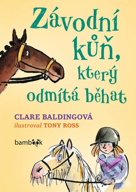 E-kniha: Závodní kůň, který odmítá běhat (Clare Balding). Grada, 2020 E-kniha: Závodní kůň, který odmítá běhat (Clare Balding). Grada, 2020