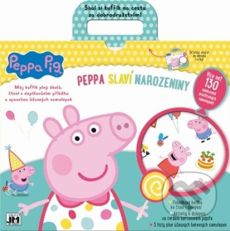 Kniha: Zábavný kufřík: Peppa slaví narozeniny (Jiří Models). Jiří Models, 2021 Kniha: Zábavný kufřík: Peppa slaví narozeniny (Jiří Models). Jiří Models, 2021