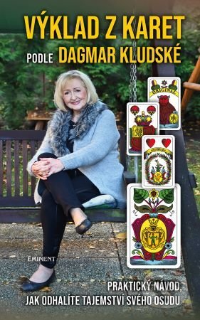 Kniha: Výklad z karet podle Dagmar Kludské (Dagmar Kludská). Eminent, 2021 Kniha: Výklad z karet podle Dagmar Kludské (Dagmar Kludská). Eminent, 2021
