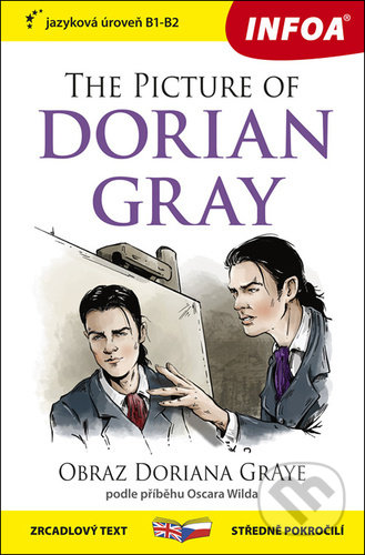 Kniha: The Picture of Dorian Gray / Obraz Doriana Graye (INFOA). INFOA, 2021 Kniha: The Picture of Dorian Gray / Obraz Doriana Graye (INFOA). INFOA, 2021