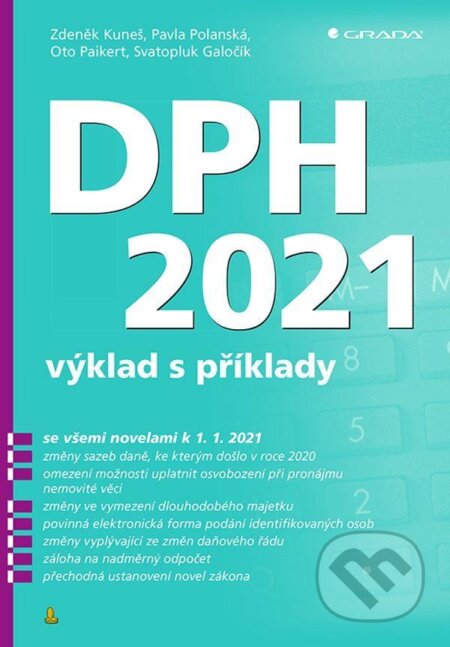 Kniha: DPH 2021 (Zdeněk Kuneš, Pavla Polanská a Svatopluk Galočík). Grada, 2021 Kniha: DPH 2021 (Zdeněk Kuneš, Pavla Polanská a Svatopluk Galočík). Grada, 2021