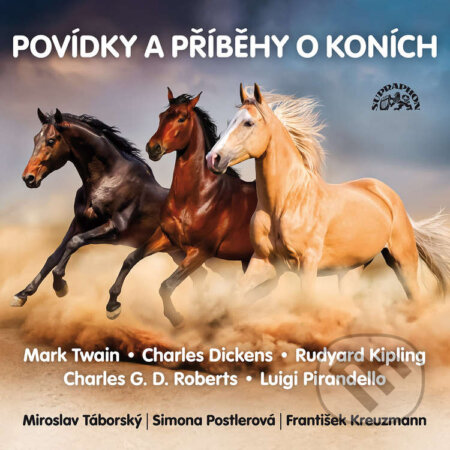 Audiokniha: Povídky a příběhy o koních (Charles Dickens, Charles George Douglas Roberts, Luigi Pirandello, Mark Twain a Rudyard Kipling). Supraphon, 2021 Audiokniha: Povídky a příběhy o koních (Charles Dickens, Charles George Douglas Roberts, Luigi Pirandello, Mark Twain a Rudyard Kipling). Supraphon, 2021