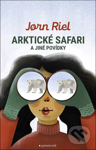 Kniha: Arktické safari (Jorn Riel). Garamond, 2021 Kniha: Arktické safari (Jorn Riel). Garamond, 2021