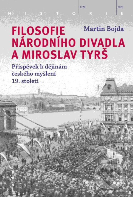 Kniha: Filosofie Národního divadla a Miroslav Tyrš (Martin Bojda). Academia, 2021 Kniha: Filosofie Národního divadla a Miroslav Tyrš (Martin Bojda). Academia, 2021