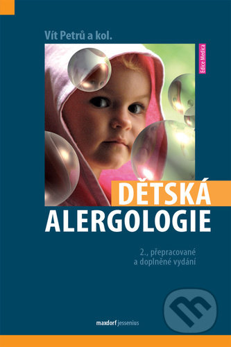 Kniha: Dětská alergologie (Vít Petrů). Maxdorf, 2021 Kniha: Dětská alergologie (Vít Petrů). Maxdorf, 2021