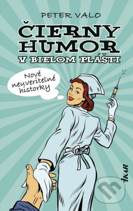 Kniha: Čierny humor v bielom plášti 3 (Peter Valo). Ikar, 2021 Kniha: Čierny humor v bielom plášti 3 (Peter Valo). Ikar, 2021