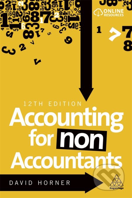 Kniha: Accounting for Non-Accountants (David Horner). Kogan Page, 2020 Kniha: Accounting for Non-Accountants (David Horner). Kogan Page, 2020