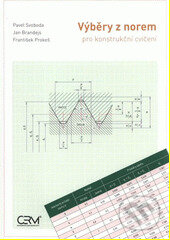 Kniha: Výběry z norem pro konstrukční cvičení (Pavel Svoboda). Akademické nakladatelství CERM, 2006 Kniha: Výběry z norem pro konstrukční cvičení (Pavel Svoboda). Akademické nakladatelství CERM, 2006