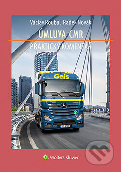 E-kniha: Úmluva CMR (Radek Novák a Václav Roubal). Wolters Kluwer ČR, 2021 E-kniha: Úmluva CMR (Radek Novák a Václav Roubal). Wolters Kluwer ČR, 2021