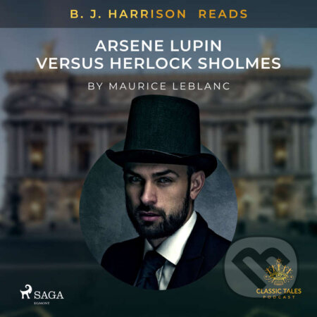 Audiokniha: B. J. Harrison Reads Arsene Lupin versus Herlock Sholmes (EN) (Maurice Leblanc). Saga Egmont, 2021 Audiokniha: B. J. Harrison Reads Arsene Lupin versus Herlock Sholmes (EN) (Maurice Leblanc). Saga Egmont, 2021