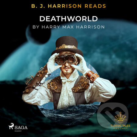 Audiokniha: B. J. Harrison Reads Deathworld (EN) (Harry Harrison). Saga Egmont, 2021 Audiokniha: B. J. Harrison Reads Deathworld (EN) (Harry Harrison). Saga Egmont, 2021