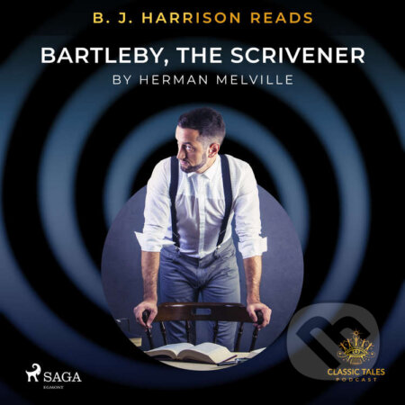 Audiokniha: B. J. Harrison Reads Bartleby, the Scrivener (EN) (Herman Melville). Saga Egmont, 2021 Audiokniha: B. J. Harrison Reads Bartleby, the Scrivener (EN) (Herman Melville). Saga Egmont, 2021