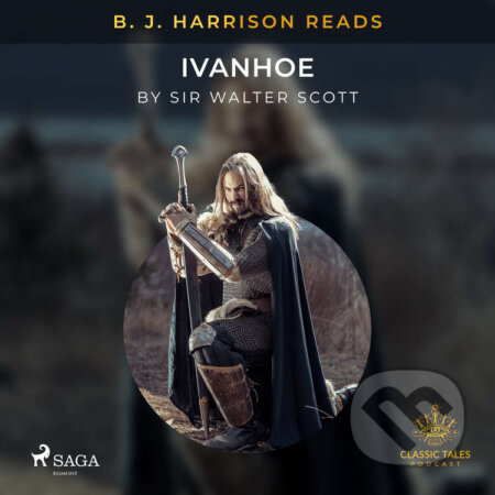 Audiokniha: B. J. Harrison Reads Ivanhoe (EN) (Sir Walter Scott). Saga Egmont, 2021 Audiokniha: B. J. Harrison Reads Ivanhoe (EN) (Sir Walter Scott). Saga Egmont, 2021