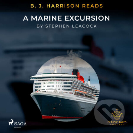 B. J. Harrison Reads A Marine Excursion (EN) - Stephen Leacock, Saga Egmont, 2021