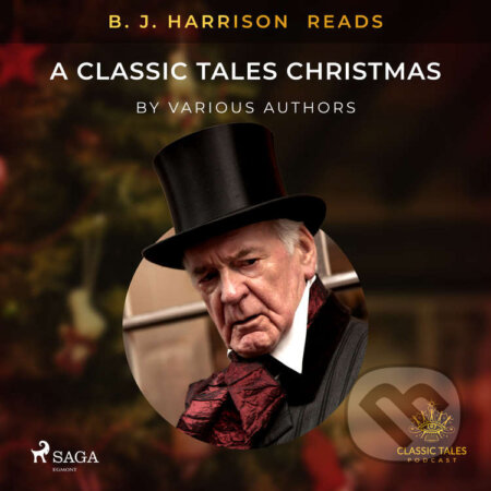 Audiokniha: B. J. Harrison Reads A Classic Tales Christmas (EN) (Rôzni autori). Saga Egmont, 2021 Audiokniha: B. J. Harrison Reads A Classic Tales Christmas (EN) (Rôzni autori). Saga Egmont, 2021