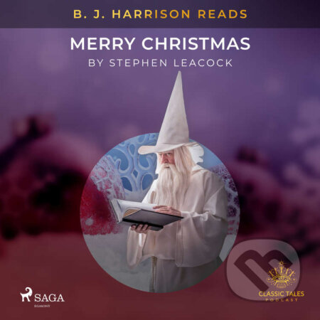 Audiokniha: B. J. Harrison Reads Merry Christmas (EN) (Stephen Leacock). Saga Egmont, 2021 Audiokniha: B. J. Harrison Reads Merry Christmas (EN) (Stephen Leacock). Saga Egmont, 2021