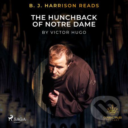 Audiokniha: B. J. Harrison Reads The Hunchback of Notre Dame (EN) (Victor Hugo). Saga Egmont, 2021 Audiokniha: B. J. Harrison Reads The Hunchback of Notre Dame (EN) (Victor Hugo). Saga Egmont, 2021