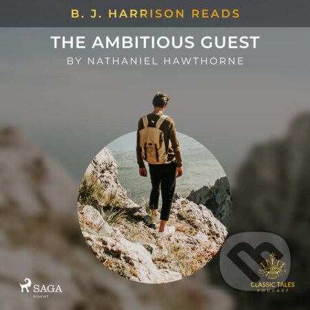 Audiokniha: B. J. Harrison Reads The Ambitious Guest (EN) (Nathaniel Hawthorne). Saga Egmont, 2021 Audiokniha: B. J. Harrison Reads The Ambitious Guest (EN) (Nathaniel Hawthorne). Saga Egmont, 2021