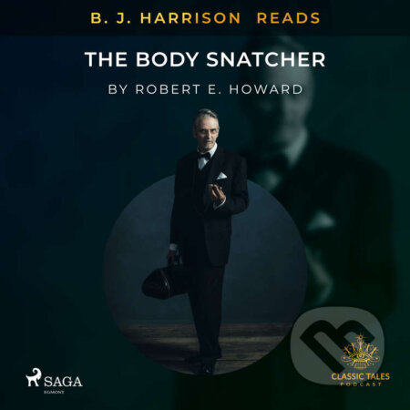 Audiokniha: B. J. Harrison Reads The Body Snatcher (EN) (Robert Louis Stevenson). Saga Egmont, 2021 Audiokniha: B. J. Harrison Reads The Body Snatcher (EN) (Robert Louis Stevenson). Saga Egmont, 2021