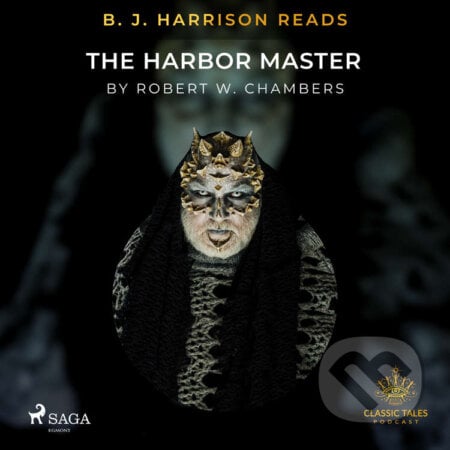 B. J. Harrison Reads The Harbor Master (EN) - Robert W. Chambers, Saga Egmont, 2021