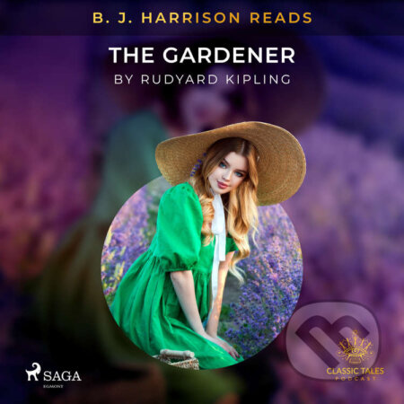 B. J. Harrison Reads The Gardener (EN) - Rudyard Kipling, Saga Egmont, 2021