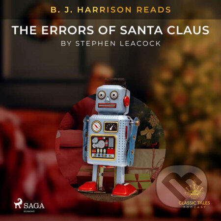 Audiokniha: B. J. Harrison Reads The Errors of Santa Claus (EN) (Stephen Leacock). Saga Egmont, 2021 Audiokniha: B. J. Harrison Reads The Errors of Santa Claus (EN) (Stephen Leacock). Saga Egmont, 2021