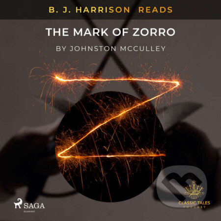 Audiokniha: B. J. Harrison Reads The Mark of Zorro (EN) (Johnston McCulley). Saga Egmont, 2021 Audiokniha: B. J. Harrison Reads The Mark of Zorro (EN) (Johnston McCulley). Saga Egmont, 2021