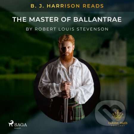 Audiokniha: B. J. Harrison Reads The Master of Ballantrae (EN) (Robert Louis Stevenson). Saga Egmont, 2021 Audiokniha: B. J. Harrison Reads The Master of Ballantrae (EN) (Robert Louis Stevenson). Saga Egmont, 2021
