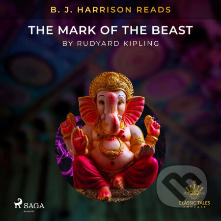 Audiokniha: B. J. Harrison Reads The Mark of the Beast (EN) (Rudyard Kipling). Saga Egmont, 2021 Audiokniha: B. J. Harrison Reads The Mark of the Beast (EN) (Rudyard Kipling). Saga Egmont, 2021