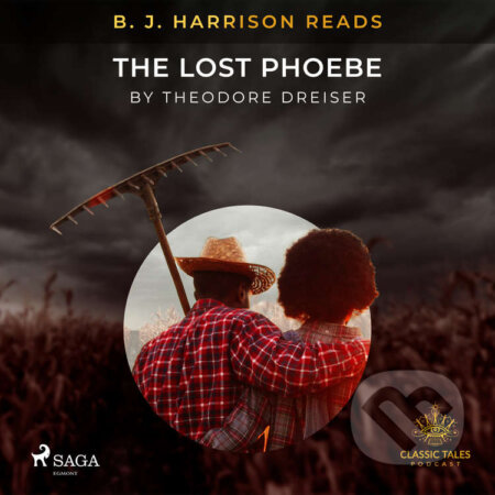B. J. Harrison Reads The Lost Phoebe (EN) - Theodore Dreiser, Saga Egmont, 2021