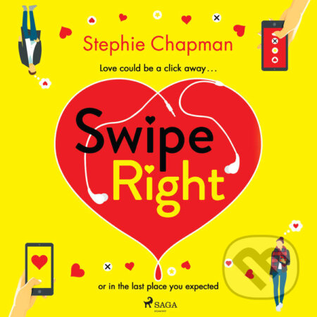 Audiokniha: Swipe Right (EN) (Stephie Chapman). Saga Egmont, 2021 Audiokniha: Swipe Right (EN) (Stephie Chapman). Saga Egmont, 2021
