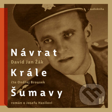 Audiokniha: Návrat Krále Šumavy (David Jan Žák). OneHotBook, 2021 Audiokniha: Návrat Krále Šumavy (David Jan Žák). OneHotBook, 2021