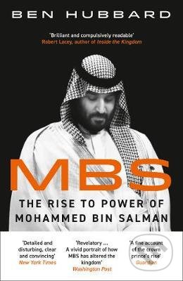 Kniha: MBS (Ben Hubbard). HarperCollins, 2021 Kniha: MBS (Ben Hubbard). HarperCollins, 2021