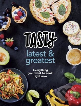 Kniha: Tasty: Latest and Greatest (Ebury). Ebury, 2017 Kniha: Tasty: Latest and Greatest (Ebury). Ebury, 2017