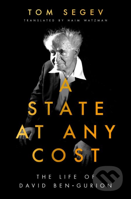 A State at Any Cost - Tom Segev, Apollo, 2020