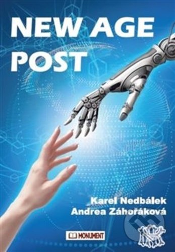 Kniha: New Age Post (Anna Záhořáková a Karel Nedbálek). Monument, 2021 Kniha: New Age Post (Anna Záhořáková a Karel Nedbálek). Monument, 2021
