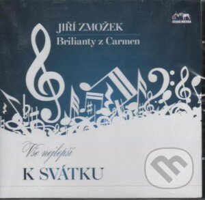 Hudební CD: Jiří Zmožek: Brilianty k svátku (Česká Muzika). Česká Muzika, 2010 Hudební CD: Jiří Zmožek: Brilianty k svátku (Česká Muzika). Česká Muzika, 2010