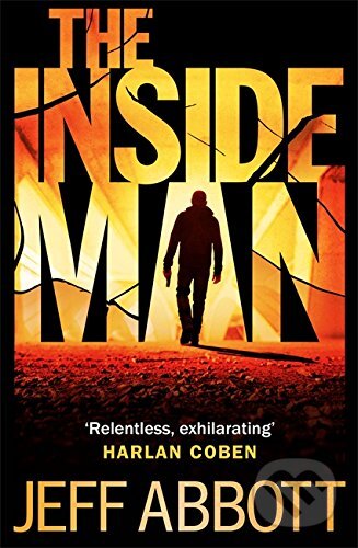Kniha: The Inside Man (Jeff Abbott). Sphere, 2014 Kniha: The Inside Man (Jeff Abbott). Sphere, 2014